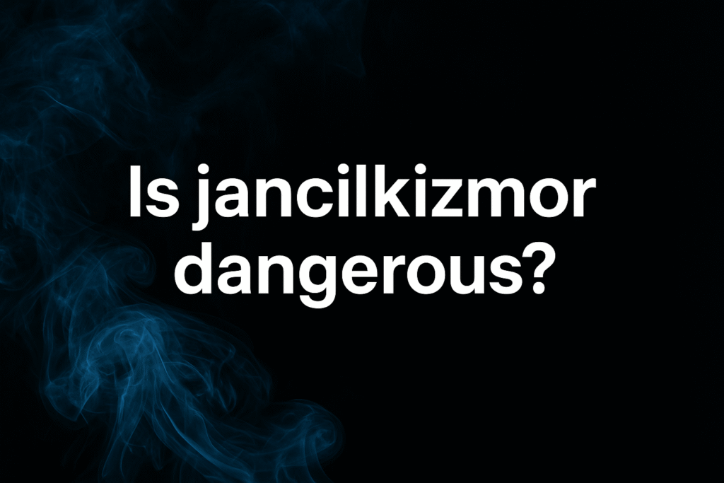 Is Jancilkizmor Dangerous? Unveiling the Truth Behind Its Risks