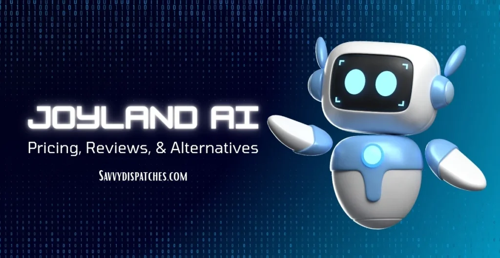 Unlock the Future of Entertainment with Joyland AI