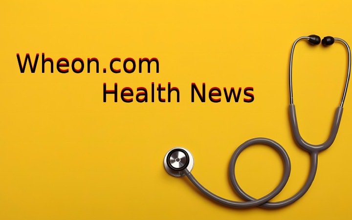 Stay Updated with Wheon.com Health News: Essential Insights for Your Well-Being